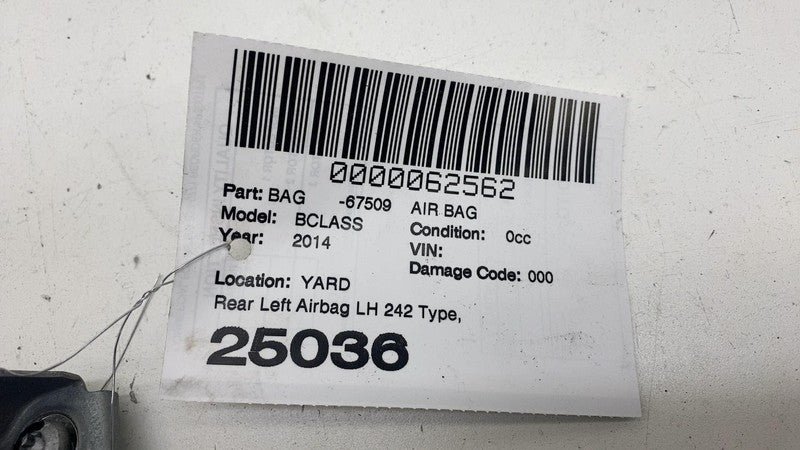 A2468500302 ⭕ 13-19 Mercedes-Benz B-Class W246 W242 Rear Driver Side Airbag Left A2468602302